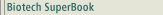 BIOTECH SUPERBOOK