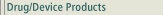 DRUG/DEVICE PRODUCTS